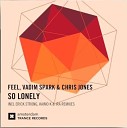 DJ FEEL VADIM SPARK CHRIS JONES - So Lonely Ira Rmx KISS FM
