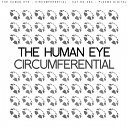 The Human Eye - Circumferential Original Mix