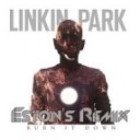 Linkin park - Burn It Down Eston s Remix