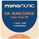 Da Sunlounge - Much More Original Mix