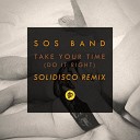 The S O S Band - Take Your Time Do It Right