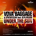 Vova Baggage Syntheticsax Ft Olya Milaxa - Under The Sun DJ Haipa Rafaelle remix