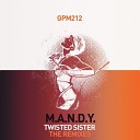 M A N D Y - Twisted Sister Uffe Remix