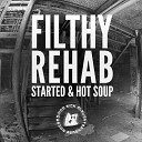 Filthy Rehab - Started Original Mix