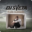 Dj Sveta - Esta nublado 2012