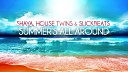 Shaya ft House Twins amp Slick Beats - Summer s All Around