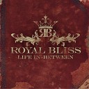 Royal Bliss - Finally Figured Out