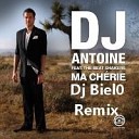 DJ Antoine feat The Beat Shakers - Ma Cherie Dj Biel0 Remix
