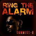 Connect R - Ring The Alarm Nick Kamarera Remix