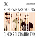 Fun - We Are Young DJ Mexx amp DJ Kolya Funk Remix