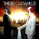 These Four Walls - Nevergreen