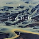 Tokyo Prose - All Things Original Mix