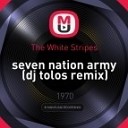 The White Stripes - seven nation army dj tolos remix