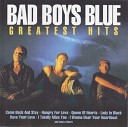 Bad Boys Blue - How I Need You Club Mix