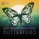 Kenny Carpenter CT Martin - Butterflies Kenny Carpenter Fusion Mix