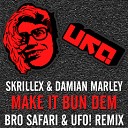 Skrillex feat Damian Marley FAR CRY3 - Make It Bun Dem Bro Safari UFO Remix