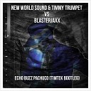 New World Sound Timmy Trumpe - Echo Buzz Pachuco Timtek Boot