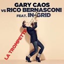 Gary Caos Rico Bernasconi Feat In - La Trompette Caos Radio Edit