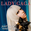 Lady GaGa - Just Dance Tony Arzadon Edit