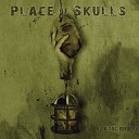 Place of Skulls - Changed Heart