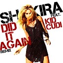 Shakira Ft Kid Cudi - Shakira Ft Kid Cudi Did