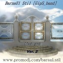 BarnaUl Stil GipS band - Мой рай VitalWaif Prod Ver 2…