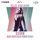 Ellie Goulding - Burn Alex Menco DJ Yonce R