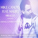 Mike Candys feat Maury - Miracles KEEM Godunov Remix