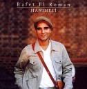 Rafet El Roman - Beni Afeder Misin