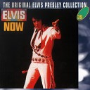 Elvis Presley - Until It s Time For You To Go