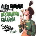 Alex Gaudino Greedy Swede - Destination Calabria Wilky Remix