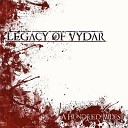 Legacy Of Vydar - No Remorse