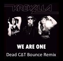 Krewella - We Are One Dead C T Bounce Re