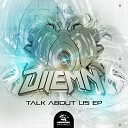 Dilemn Ayah Marar - Talk About Us Original Mix