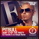 Pitbull feat TJR - Dont Stop The Party DJ Favorite DJ Instyle Remix EX…