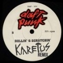 Daft Punk - Rollin Scratchin Karetus Remix