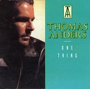 Thomas Anders - One Thing radio mix