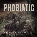 Phobiatic - The Rise Of Idleness