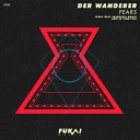 Der Wanderer Franziska Weisz - Fears Original Mix DT