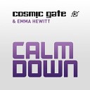 Cosmic Gate Emma Hewitt - Calm Down Extended Mix