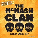 The McMash Clan - Kick Ass Original Mix