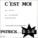 Patrick and the B S R - Patrick and the B S R C est moi 1989