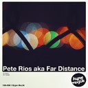 Pete Rios aka Far Distance - Tonight