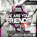 DJ Exodus Leewise - We Are Your Friends FTampa Remix