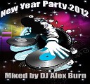 Mixed by DJ Alex Burn - New Year Party 2012