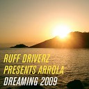 Ruff Driverz presents Arrola - Dreaming Paul Morrell Remix