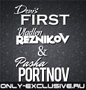 V Reznikov Denis First ft D - Dima Bilan Zadihayus Moscow Club Bangaz ft Dj 909…