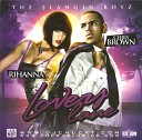 The Slangin Boyz Rihanna And Chris Brown - Live Your Life