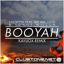 Showtek feat We Are Loud Sonny Wilson - Booyah Kayliox Future House Remix up by…