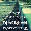 Dj Nurlan ProductioN Tel 050 570 70 41 - Dj Nurlan ProductioN Tel 050 570 70 41